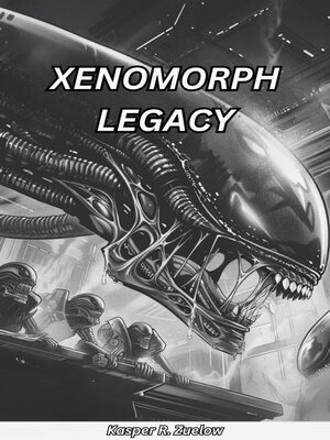 cover image of Xenomorph Legacy